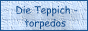 Teppich Torpedos
